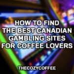 &#98;&#111;&#98;&#21338;&#22320;&#22336;如何为咖啡爱客寻找最佳加拿大博弈网站